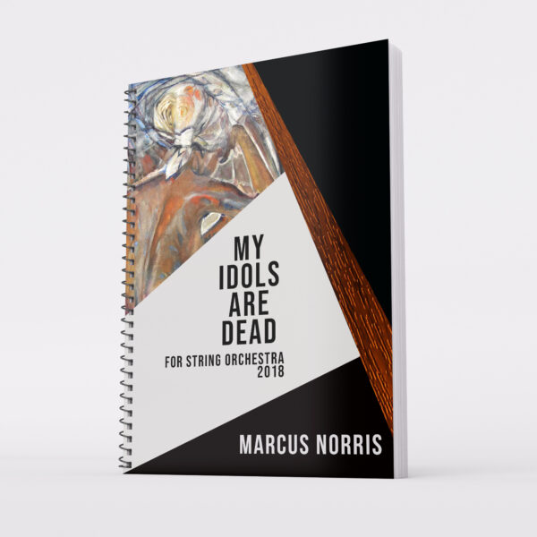 Marcus Norris - MY IDOLS ARE DEAD - Sheet Music